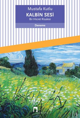 Kalbin Sesi –Bir Hicret Risalesi–